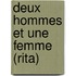 Deux Hommes Et Une Femme (Rita)