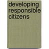 Developing Responsible Citizens by Unknown