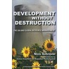 Development Without Destruction door Nico Schrijver