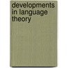 Developments In Language Theory door Onbekend