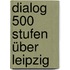 Dialog 500 Stufen über Leipzig