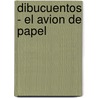 Dibucuentos - El Avion de Papel by Ricardo Marino
