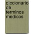 Diccionario de Terminos Medicos