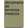 Diccionario de Terminos Medicos door Nuria Viver Barri