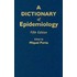 Dictionary Of Epidemiology 5e C