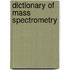 Dictionary Of Mass Spectrometry