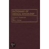 Dictionary Of Medical Sociology door William C. Cockerham
