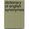 Dictionary of English Synonymes door Richard Soule