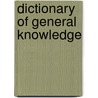Dictionary of General Knowledge door George Crabbe