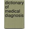 Dictionary of Medical Diagnosis by Henry Lawrence McKisack