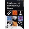Dictionary of Printmaking Terms door Rosemary Simmons