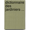 Dictionnaire Des Jardiniers ... door Phillip Miller