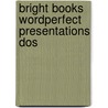 Bright books wordperfect presentations dos door Onbekend
