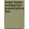 Bright books wordperfect presentations dos