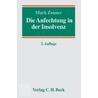 Die Anfechtung in der Insolvenz by Mark Zeuner