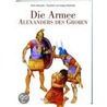 Die Armee Alexander des Großen door Waldemar Heckel
