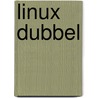 Linux dubbel door Onbekend