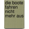 Die Boote fahren nicht mehr aus door Tomas O'Crohan