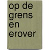 Op de grens en erover