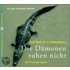 Die Dämonen Ruhen Nicht. 6 Cds