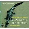 Die Dämonen Ruhen Nicht. 6 Cds door Patricia Cormwell