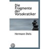 Die Fragmente Der Vorsokratiker door Hermann Diels