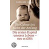 Die Geburt ist nicht der Anfang door Marianne Krüll