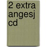 2 Extra Angesj CD