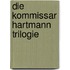 Die Kommissar Hartmann Trilogie