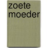 Zoete Moeder