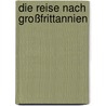 Die Reise nach Großfrittannien door Edith Schreiber-Wicke