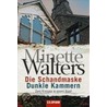 Die Schandmaske. Dunkle Kammern door Minette Walters