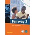 FAIRWAY 2 TEKST EN WERKBOEK MET 2 AUDIO-CD's