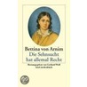 Die Sehnsucht hat allemal Recht door Bettine von Arnim
