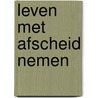 Leven met afscheid nemen