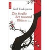 Die Straße der tausend Blüten door Gail Tsukiyama