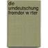 Die Umdeutschung Fremder W Rter