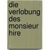 Die Verlobung des Monsieur Hire by Georges Simenon