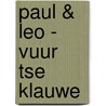 Paul & Leo - Vuur tse klauwe by Nvt