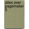 Alles over pagemaker 5