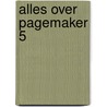 Alles over pagemaker 5 door Ton Rombout