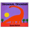 Dinosaurs, Dinosaurs/Board Book door Byron Barton