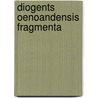 Diogents Oenoandensis Fragmenta door Iohannes William