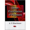 Direct Fluorination Of Polymers by A.P. Kharitonov