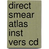 Direct Smear Atlas Inst Vers Cd door Marler