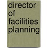 Director of Facilities Planning door Onbekend