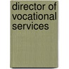 Director of Vocational Services door Onbekend