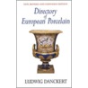 Directory Of European Porcelain by Ludwig Danckert