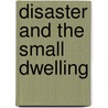 Disaster And The Small Dwelling by Yasemin Aysan