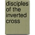 Disciples Of The Inverted Cross